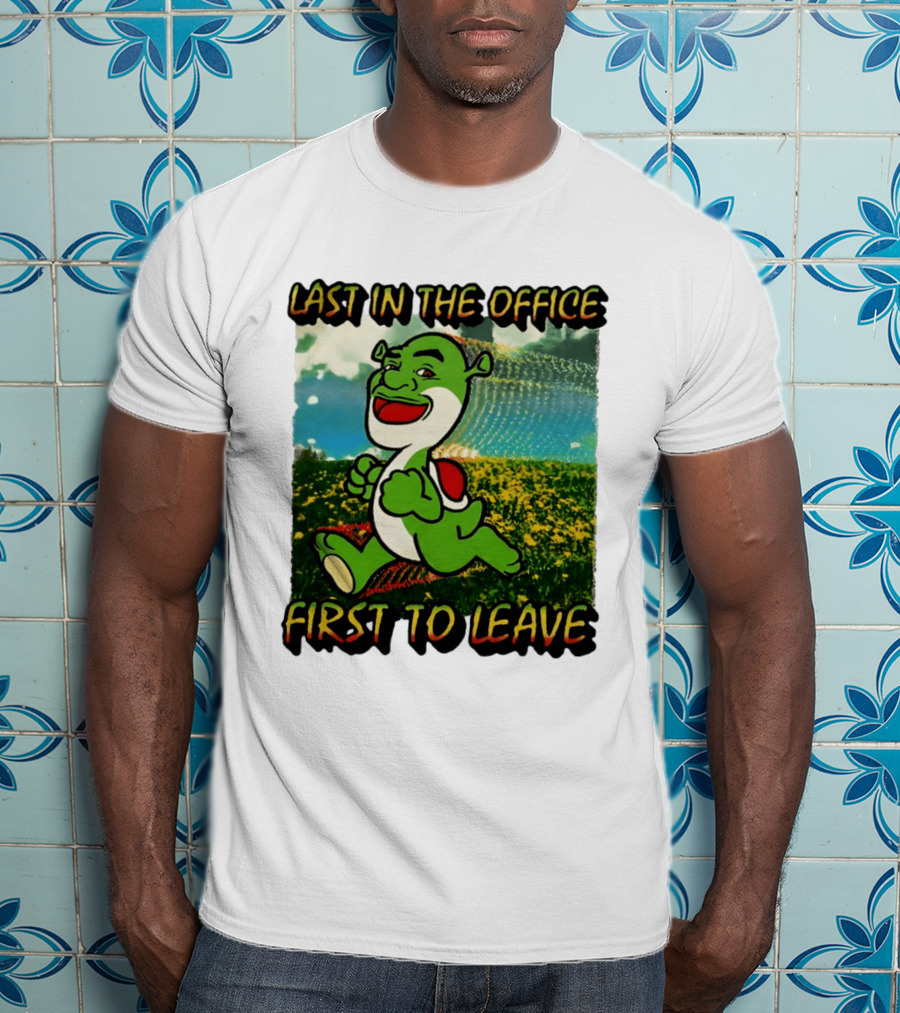Last In The Office First To Leave Shrek Yoshi Humor T-Shirt
