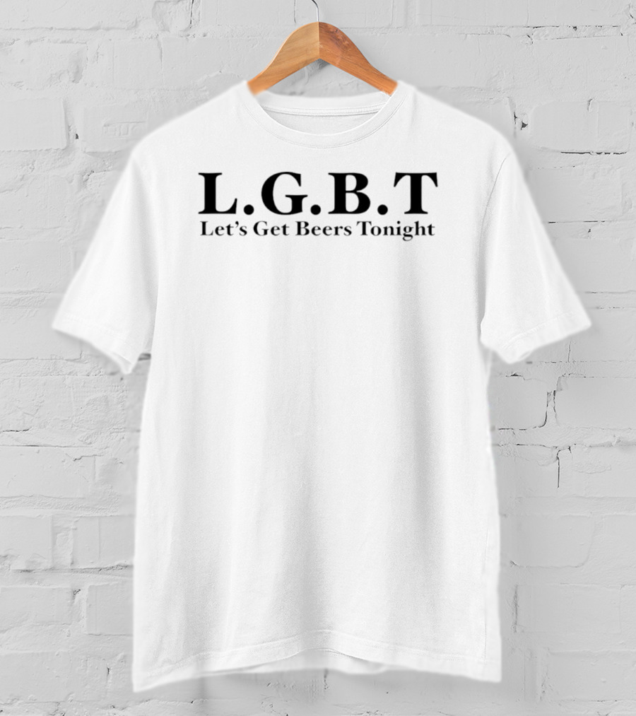 LGBT Let's Get Beers Tonight Beer Drinking Phrase T-Shirt