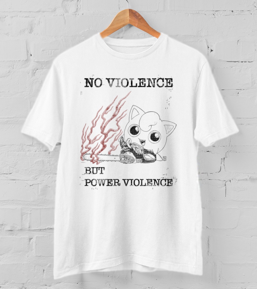 No Violence But Power Violence Jigglypuff Flaming Bat T-Shirt