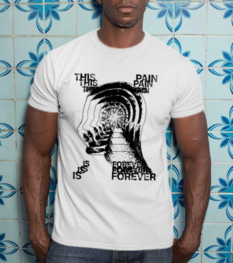This Pain Is Forever Existential Surreal Trippy Psychedelic Head T-Shirt