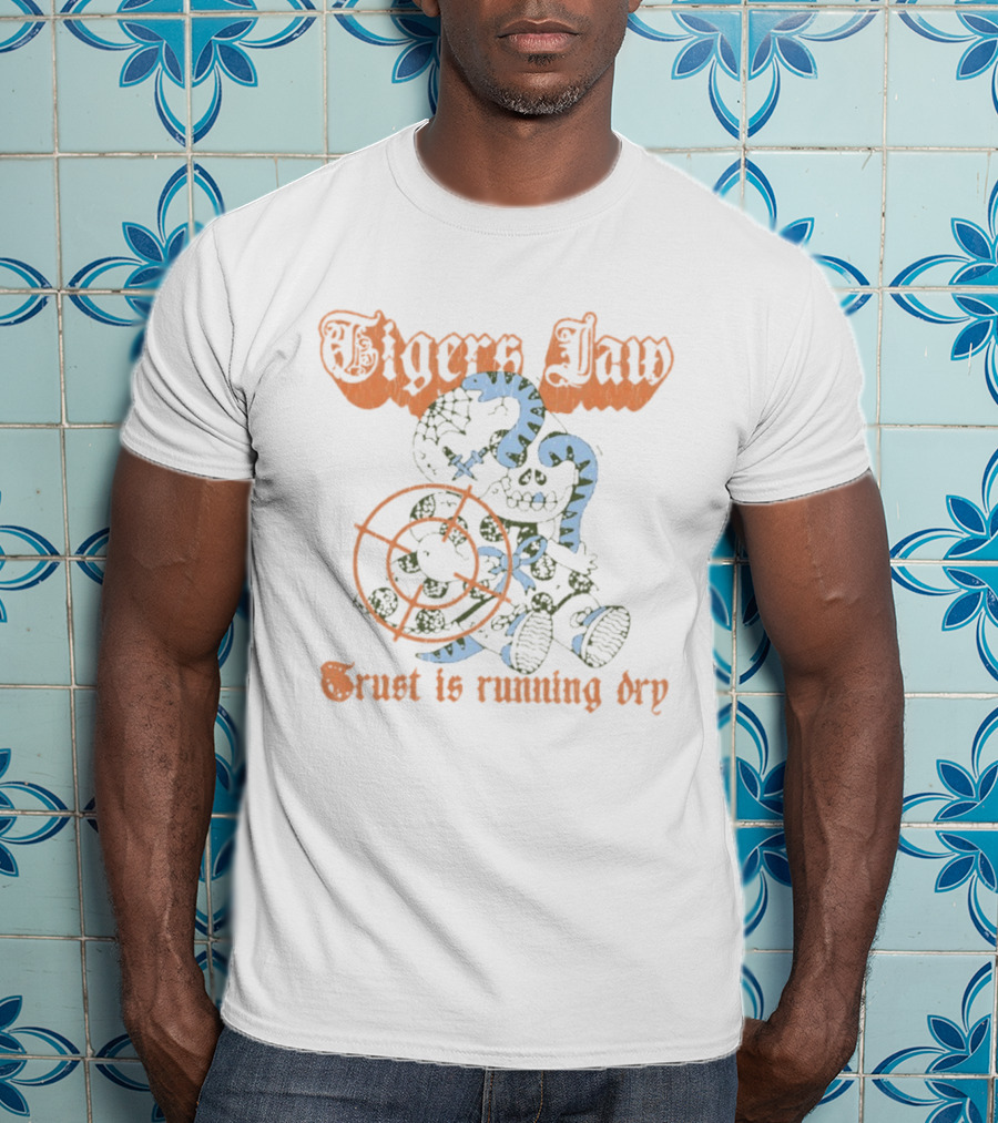 Tigers Jaw Trust Is Running Dry Indie Rock Stuffed Bear T-Shirt