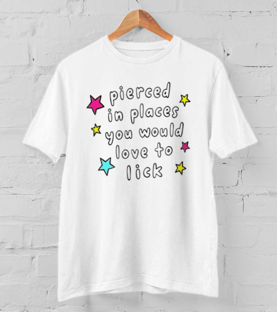 Pierced In Places You Would Love To Lick Colorful Stars T-Shirt