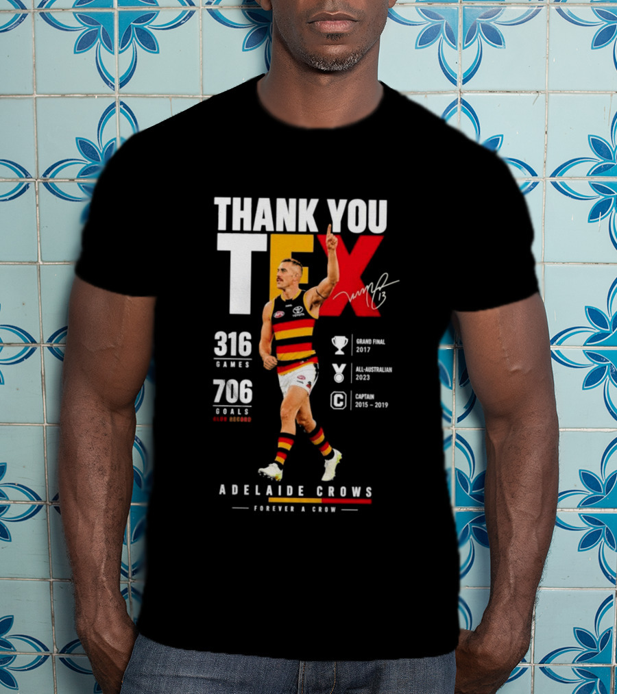 Adelaide Crows Thank You Tex 316 Games 706 Goals Forever A Crow T-Shirt