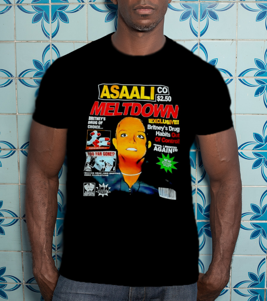 Asaali Co Meltdown Exclusive Britney's Drug Habit Out Of Control 72 Hour Sale T-Shirt