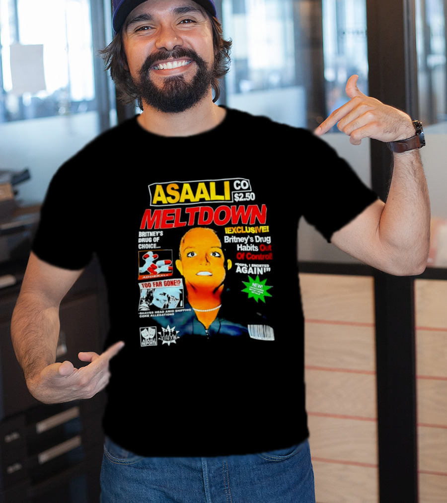 Asaali Co Meltdown Exclusive Britney's Drug Habit Out Of Control 72 Hour Sale T-Shirt