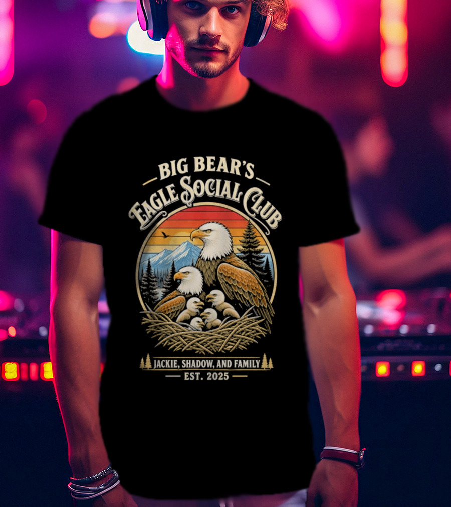 Big Bear's Eagle Social Club Jackie Shadow And Family Est. 2025 T-Shirt