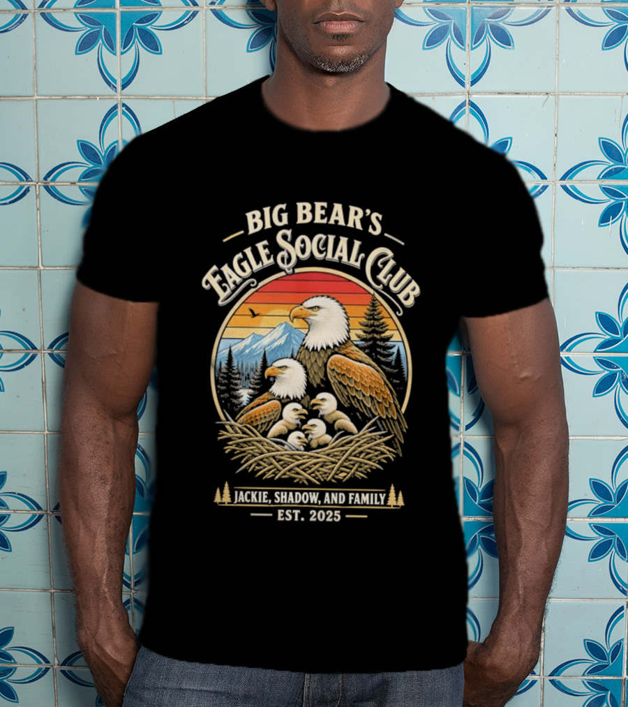 Big Bear's Eagle Social Club Jackie Shadow And Family Est. 2025 T-Shirt