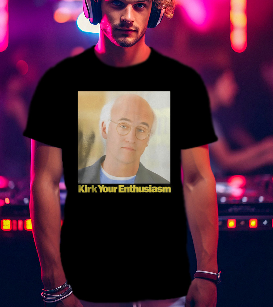 Kirk Your Enthusiasm Larry David Meme T-Shirt