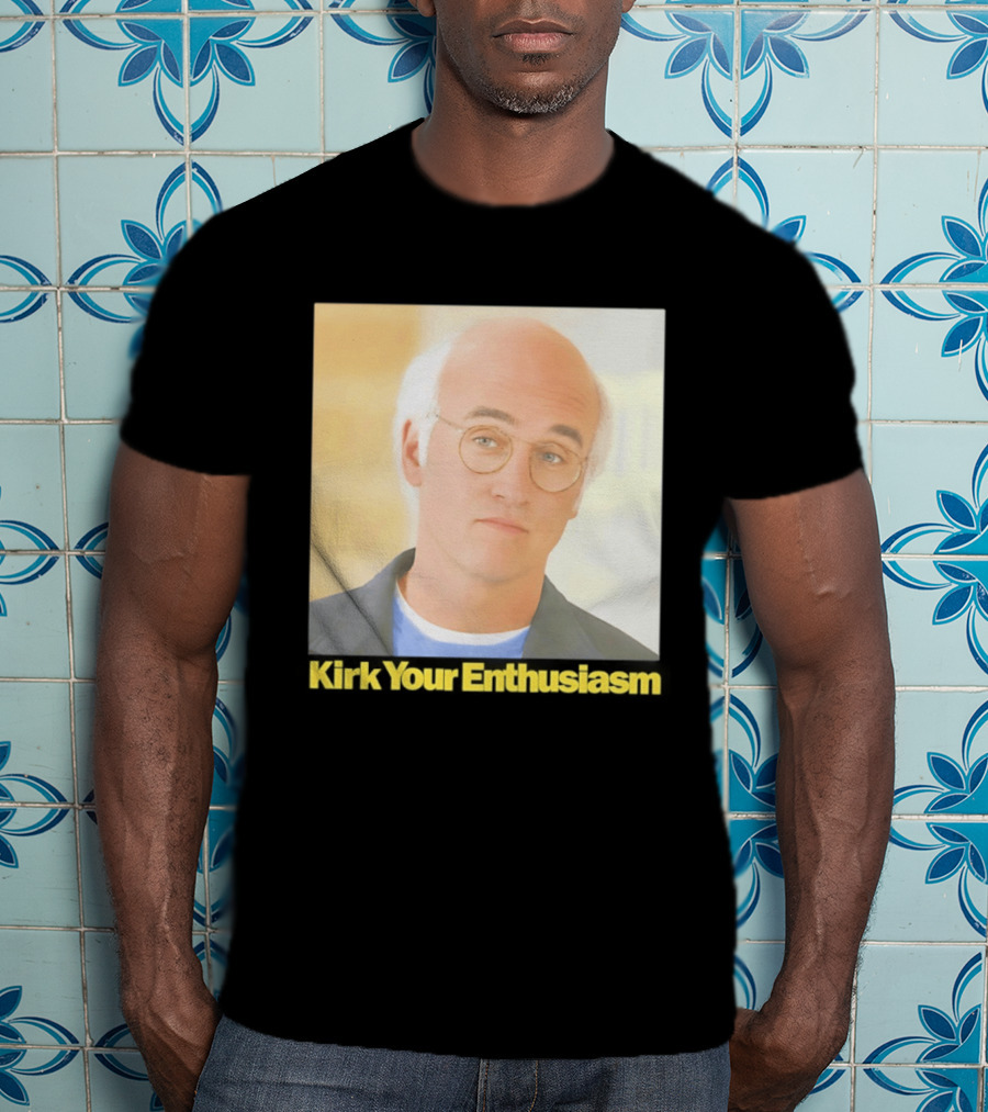 Kirk Your Enthusiasm Larry David Meme T-Shirt
