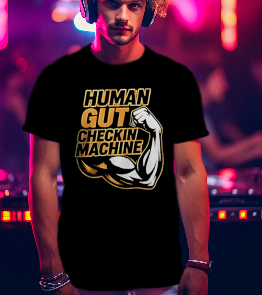 Mike Mondo Human Gut Checkin Machine Fist Flex T-Shirt