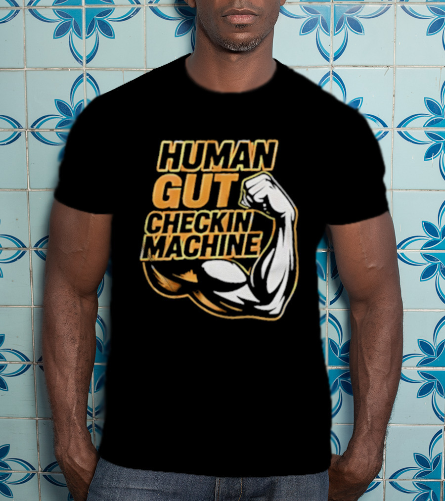 Mike Mondo Human Gut Checkin Machine Fist Flex T-Shirt