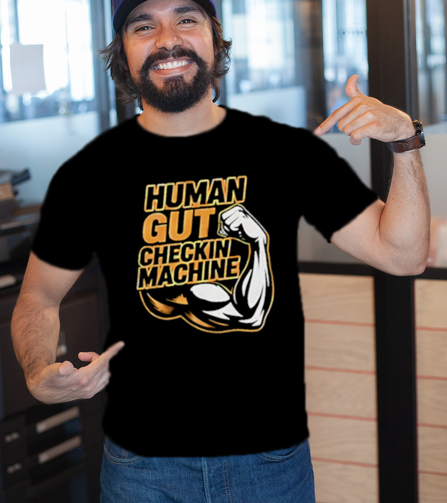Mike Mondo Human Gut Checkin Machine Fist Flex T-Shirt