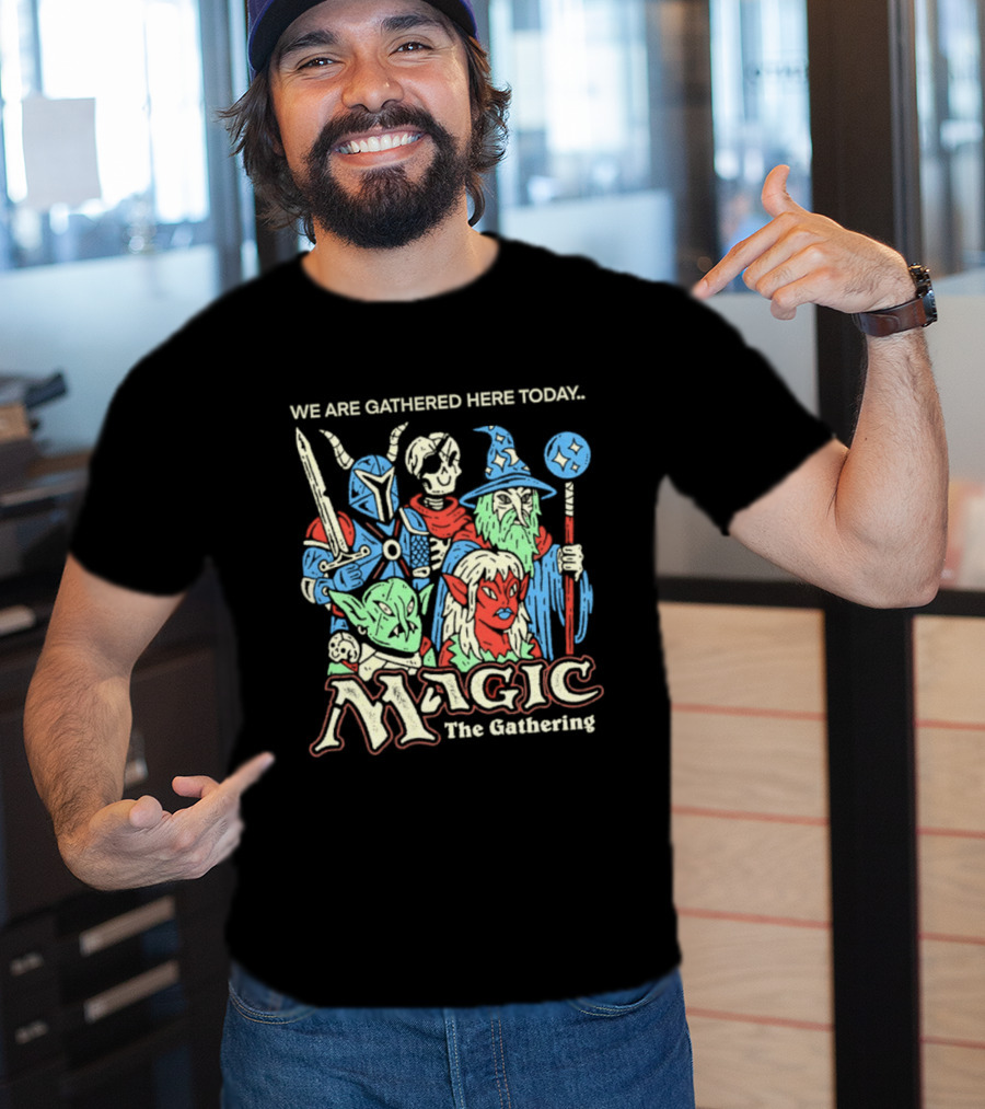 We Are Gathered Here Today Magic The Gathering Fantasy Characters T-Shirt