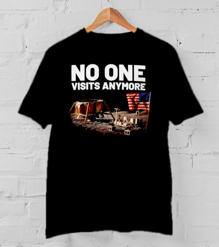 No One Visits Anymore Moon Landing Lunar Rover USA Flag T-Shirt