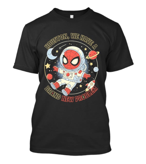 Houston We Have A Brand New Problem Spider Man Astronaut Moon Stars Planets T-Shirt