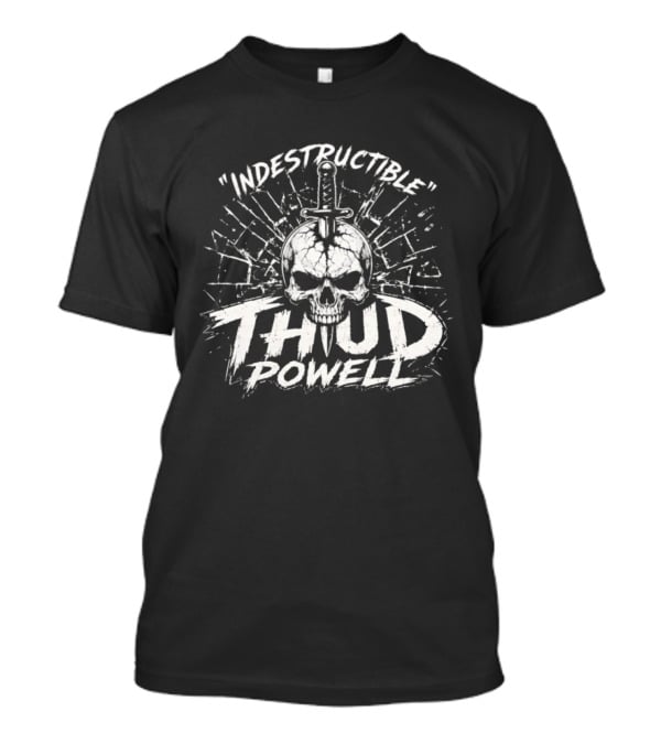 Indestructible Thud Powell Skull Sword Artwork Explosion T-Shirt