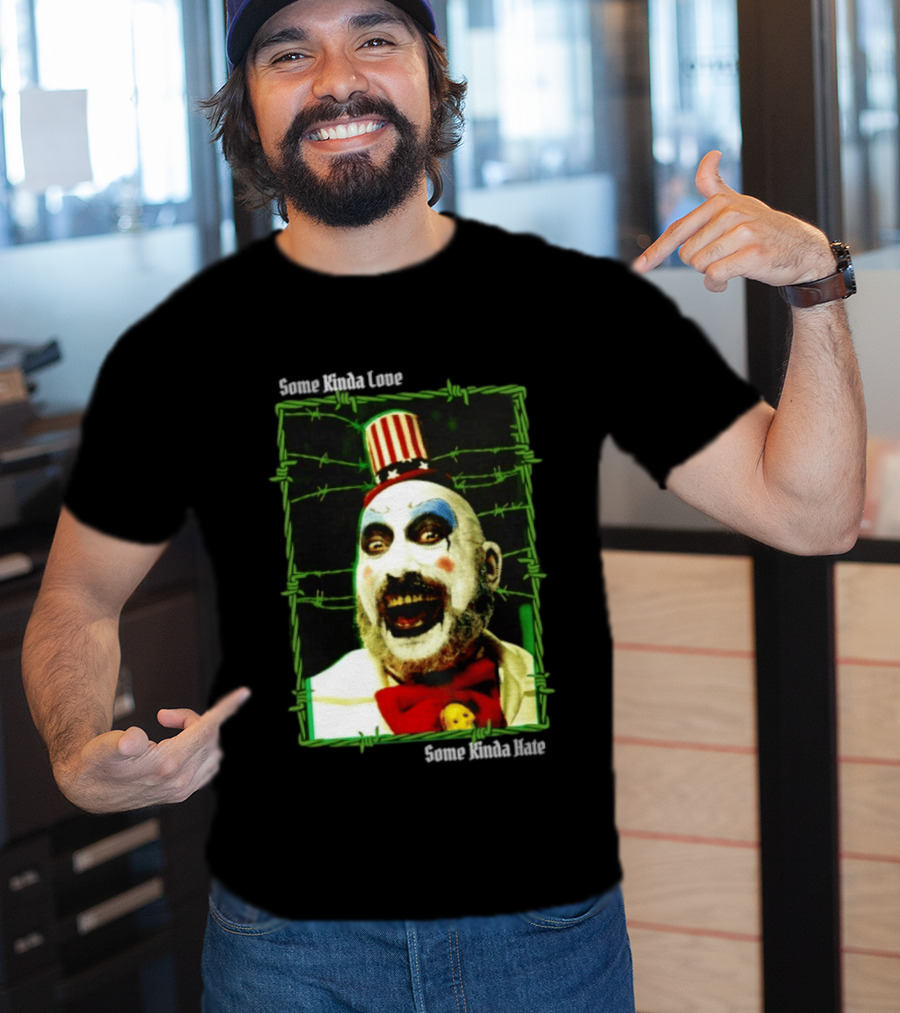 Some Kinda Love Some Kinda Hate Captain Spaulding Clown Barbed Wire Frame T-Shirt
