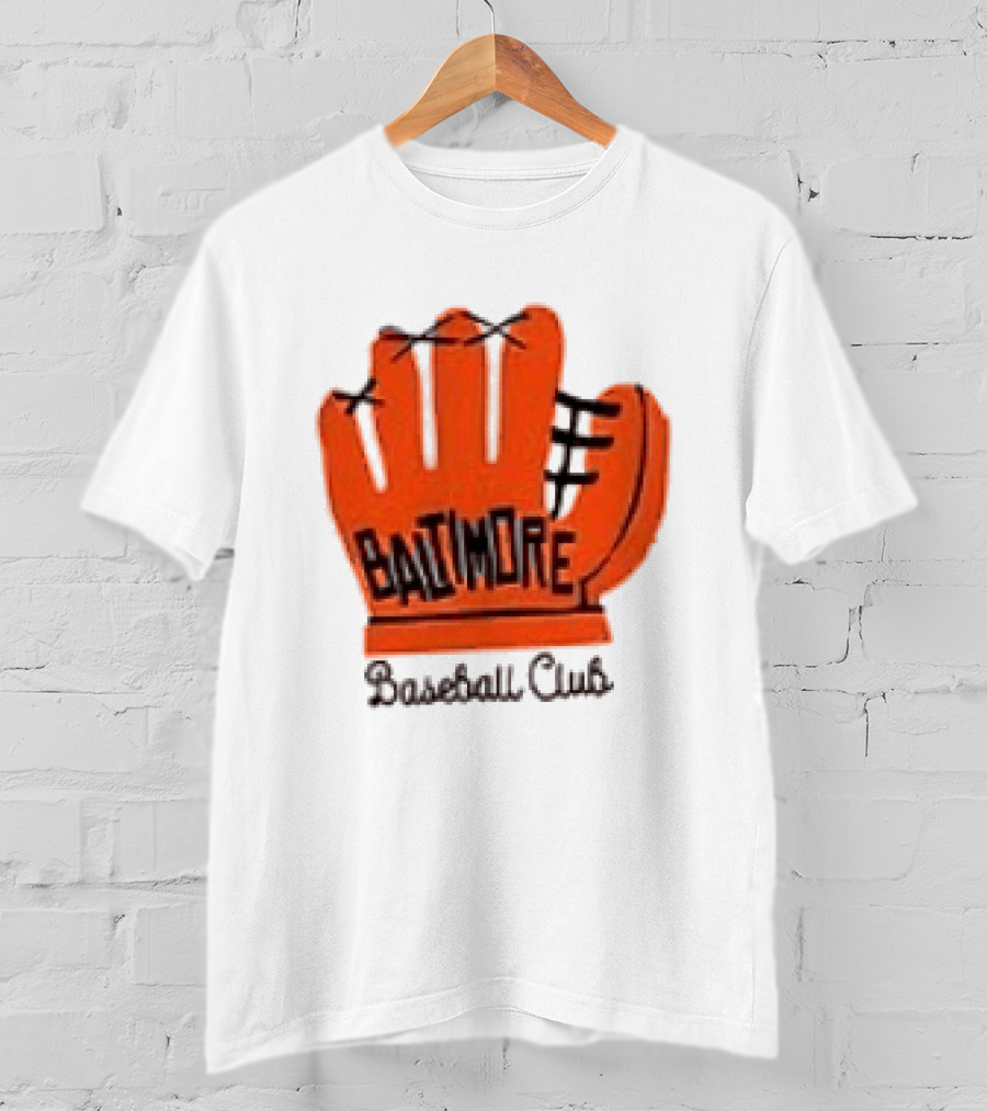 MLB Baltimore Orioles Baseball Club Orange Glove Always Better In Baltimore T-Shirt