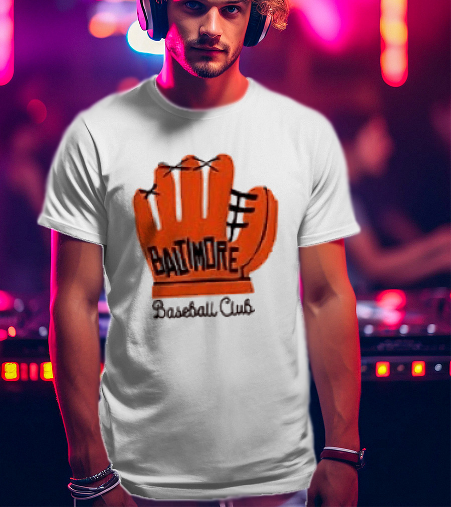 MLB Baltimore Orioles Baseball Club Orange Glove Always Better In Baltimore T-Shirt