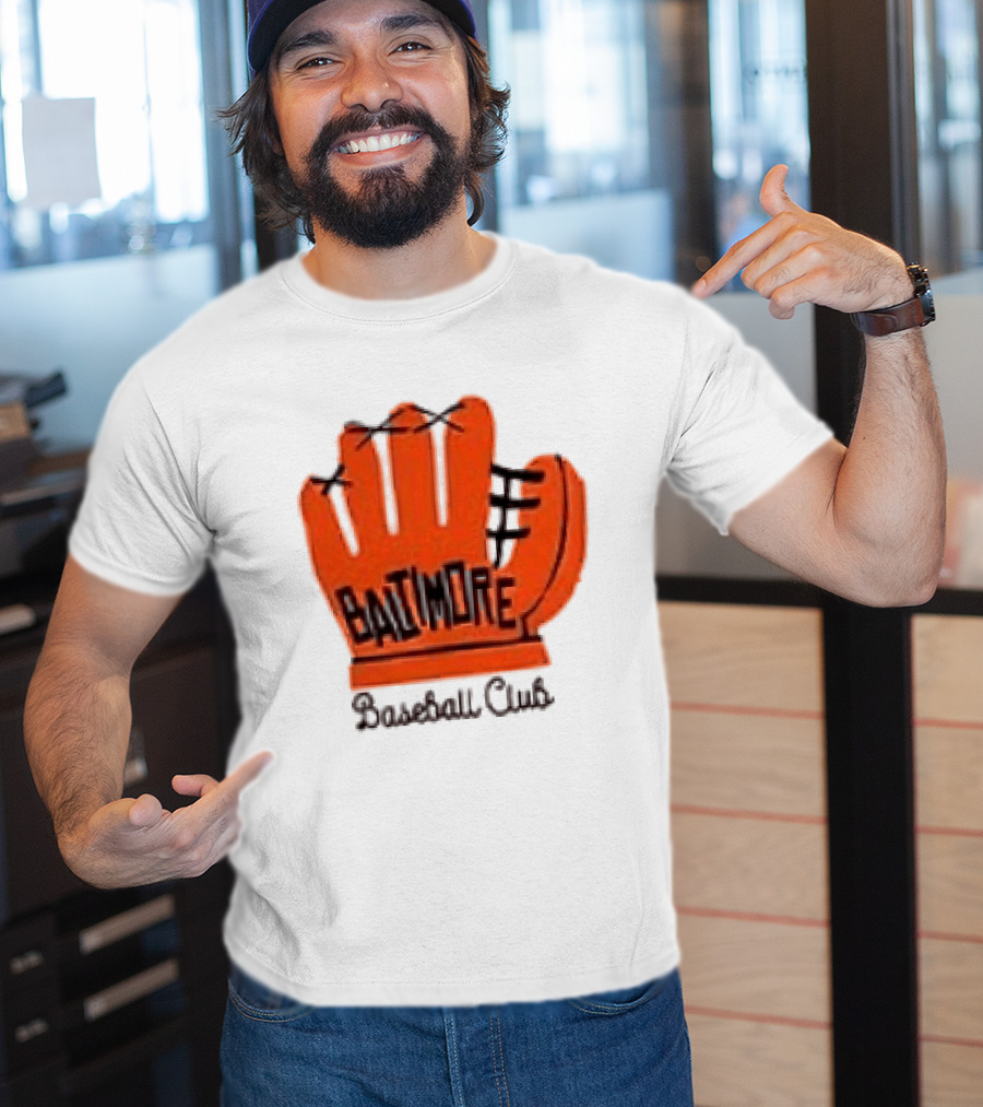 MLB Baltimore Orioles Baseball Club Orange Glove Always Better In Baltimore T-Shirt
