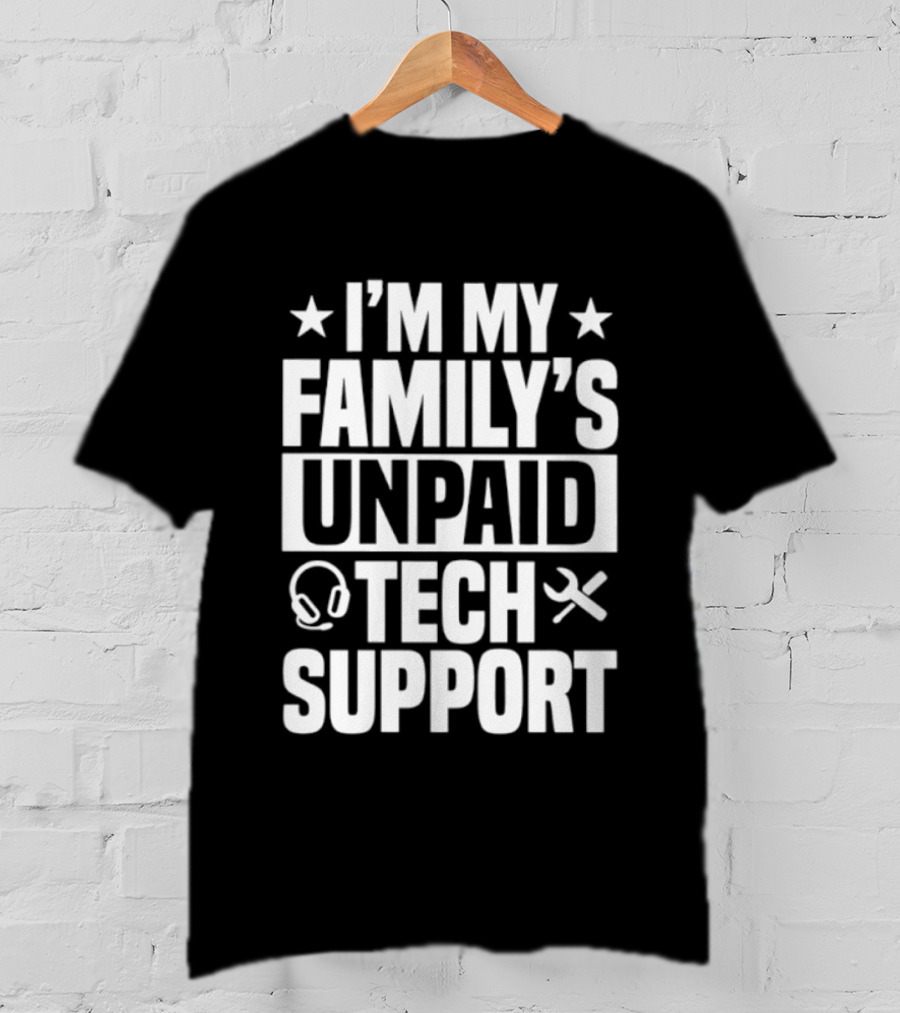 I'm My Family's Unpaid Tech Support Headset Tools T-Shirt