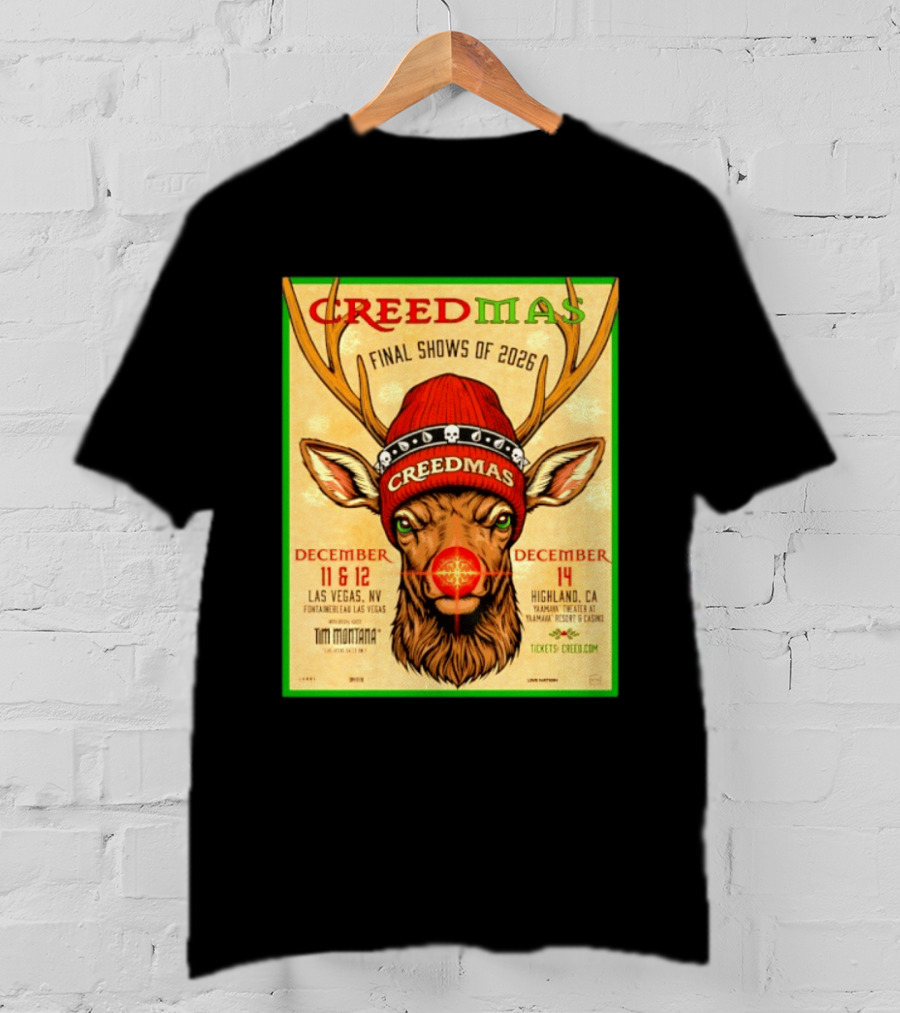 Creedmas Final Shows Of 2026 Las Vegas Nevada Highland California Tim Montana T-Shirt