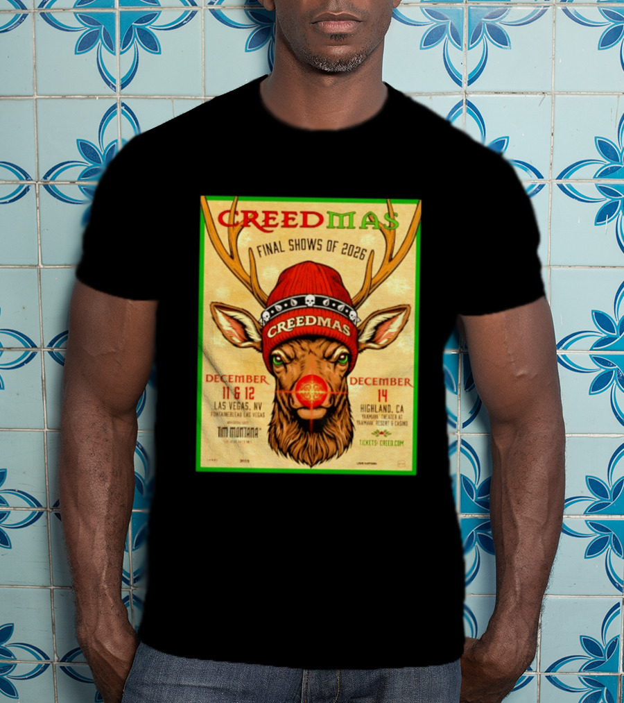 Creedmas Final Shows Of 2026 Las Vegas Nevada Highland California Tim Montana T-Shirt
