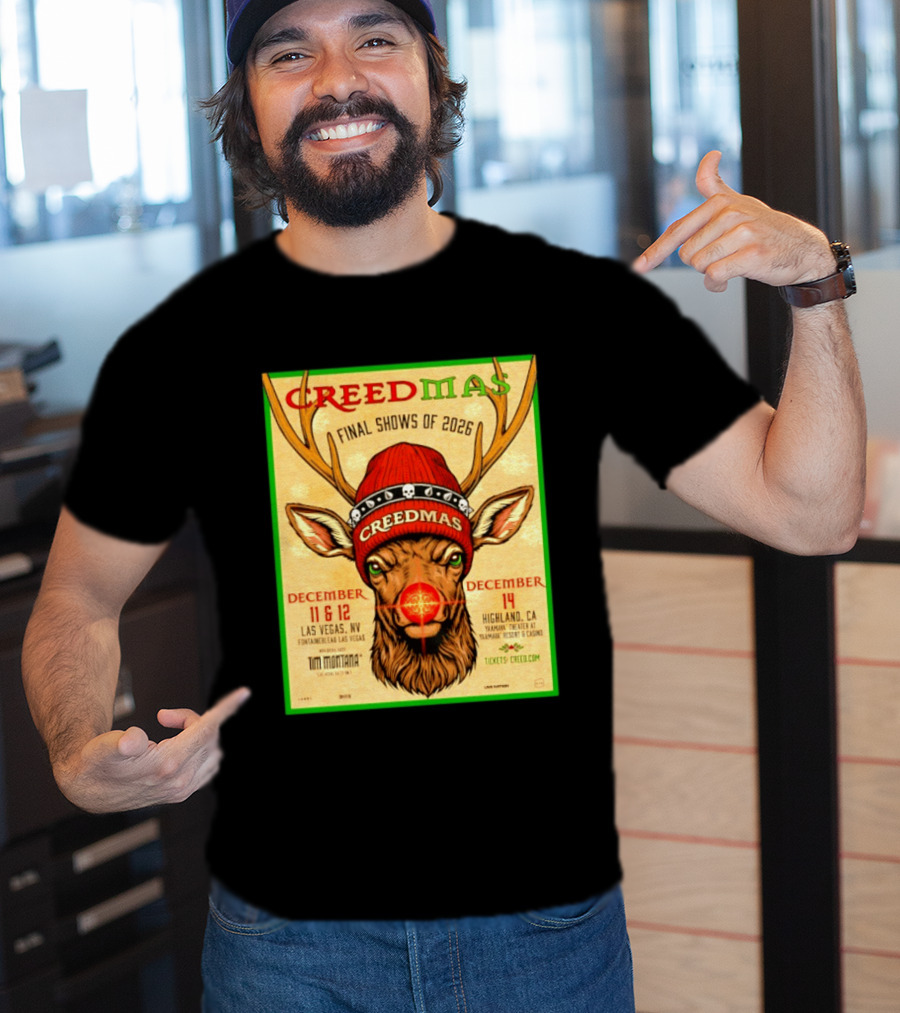 Creedmas Final Shows Of 2026 Las Vegas Nevada Highland California Tim Montana T-Shirt