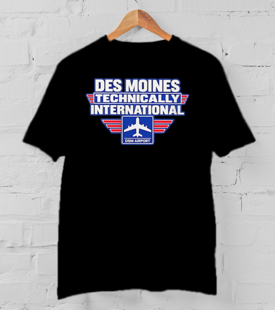 Des Moines Technically International DSM Airport T-Shirt