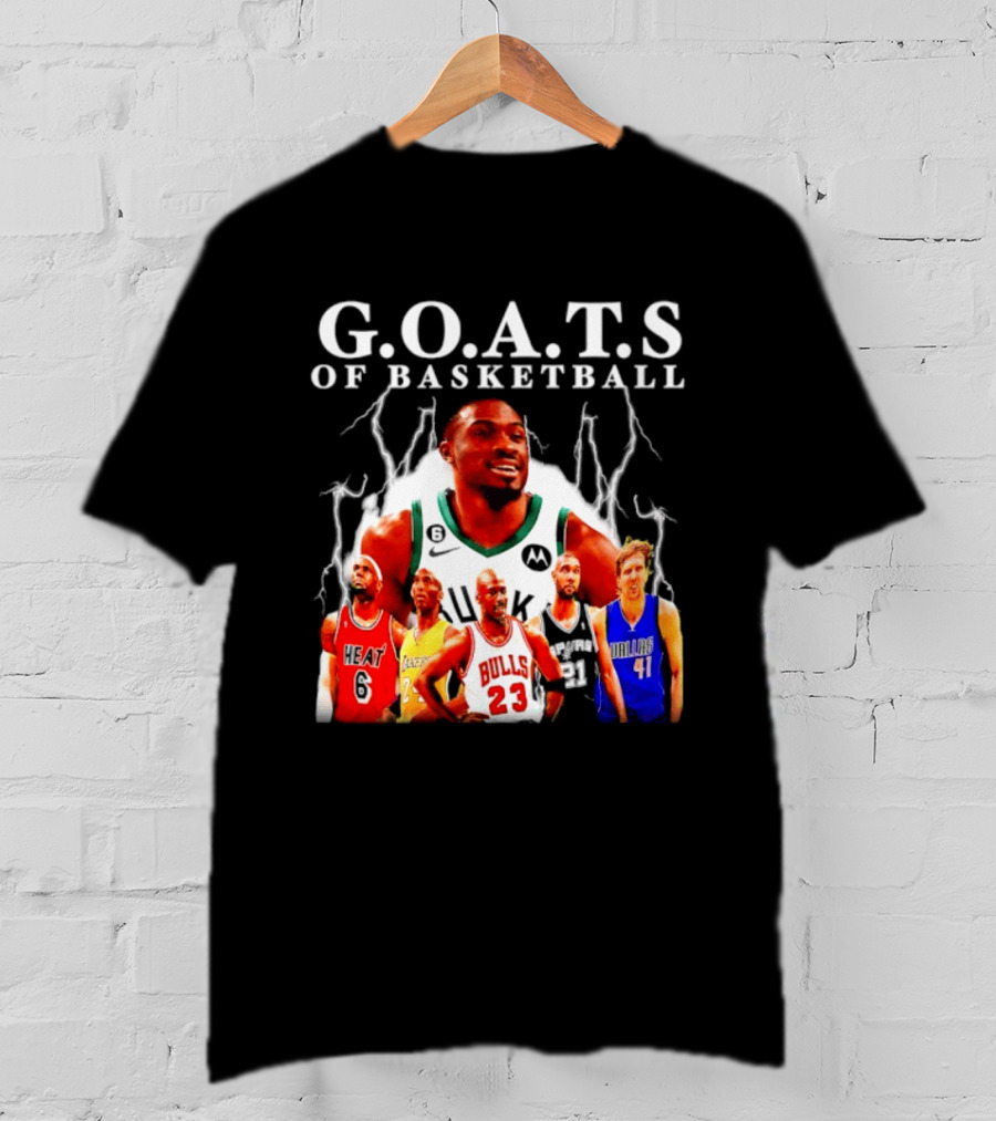 G.O.A.T.S Of Basketball Giannis Antetokounmpo LeBron James Kobe Bryant Michael Jordan Tim Duncan Dirk Nowitzki T-Shirt