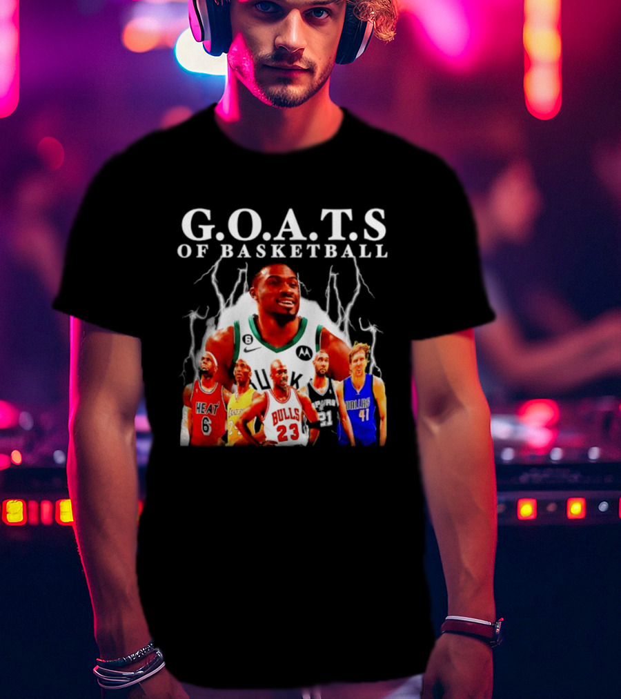 G.O.A.T.S Of Basketball Giannis Antetokounmpo LeBron James Kobe Bryant Michael Jordan Tim Duncan Dirk Nowitzki T-Shirt
