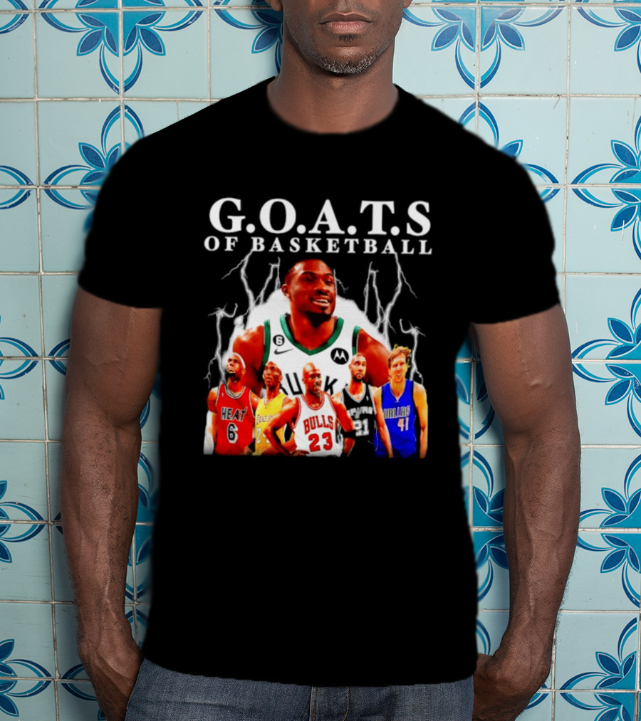G.O.A.T.S Of Basketball Giannis Antetokounmpo LeBron James Kobe Bryant Michael Jordan Tim Duncan Dirk Nowitzki T-Shirt