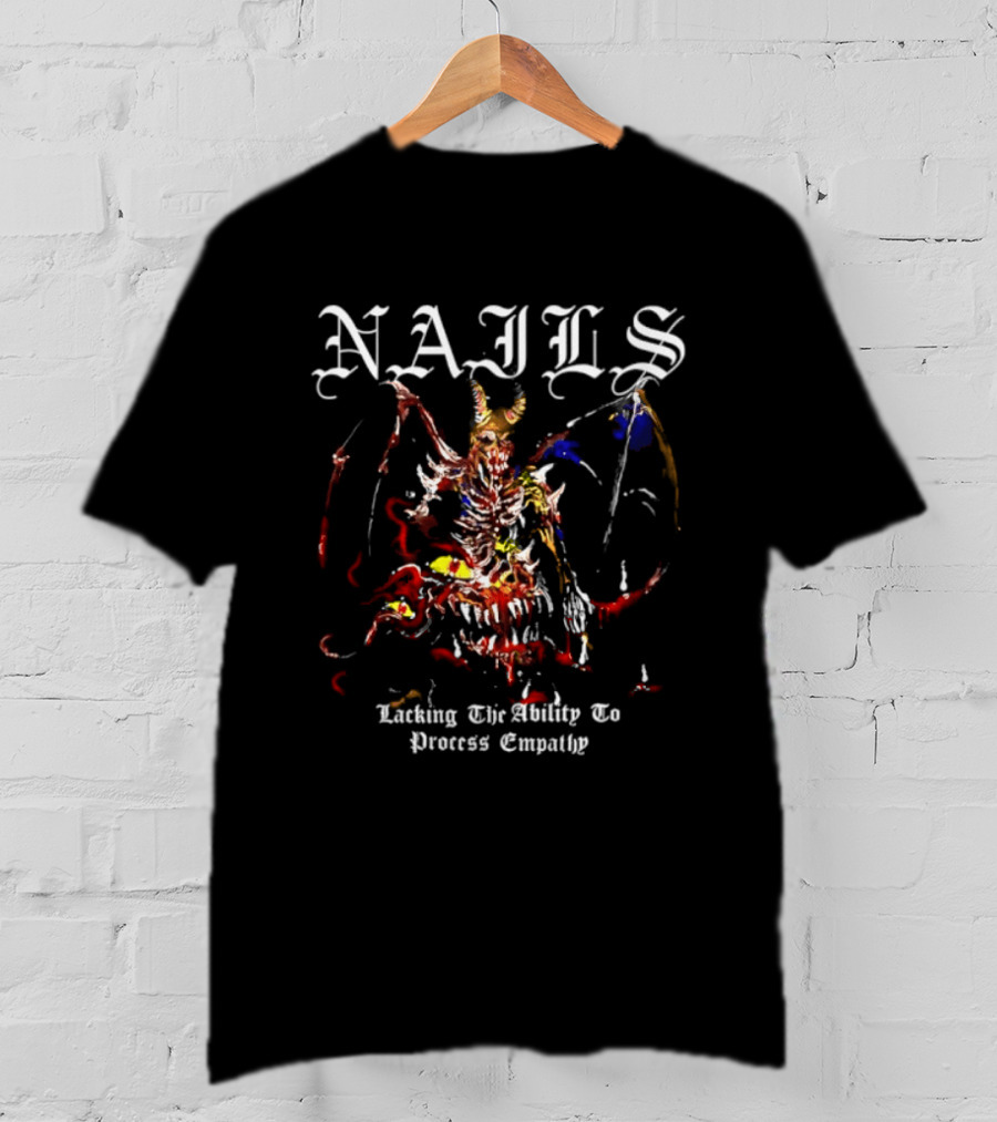 Nails Lacking The Ability To Process Empathy Demon Warrior Fantasy T-Shirt