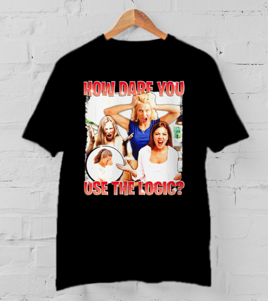 How Dare You Use The Logic Retro 90s T-Shirt