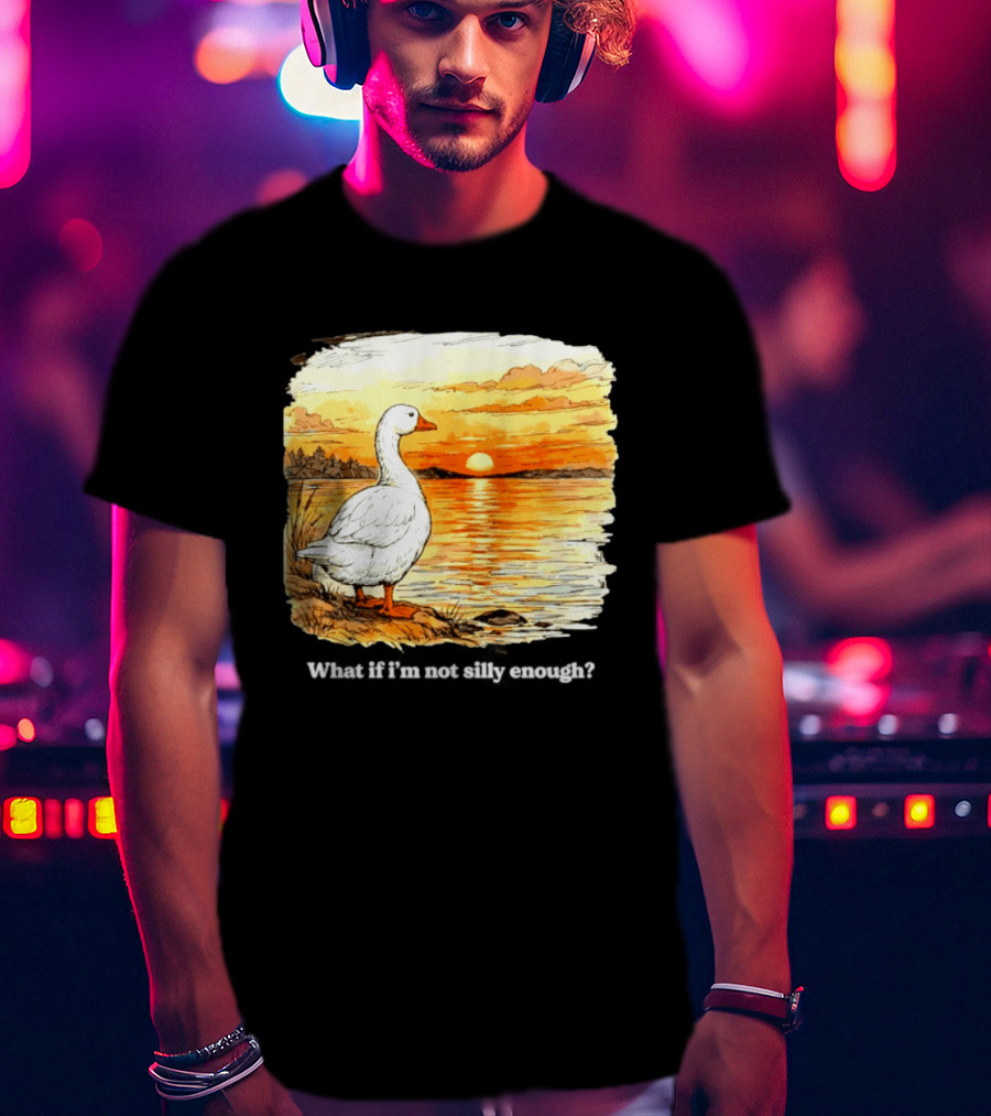 What If I'm Not Silly Enough Goose Sunset Scene Landscape T-Shirt