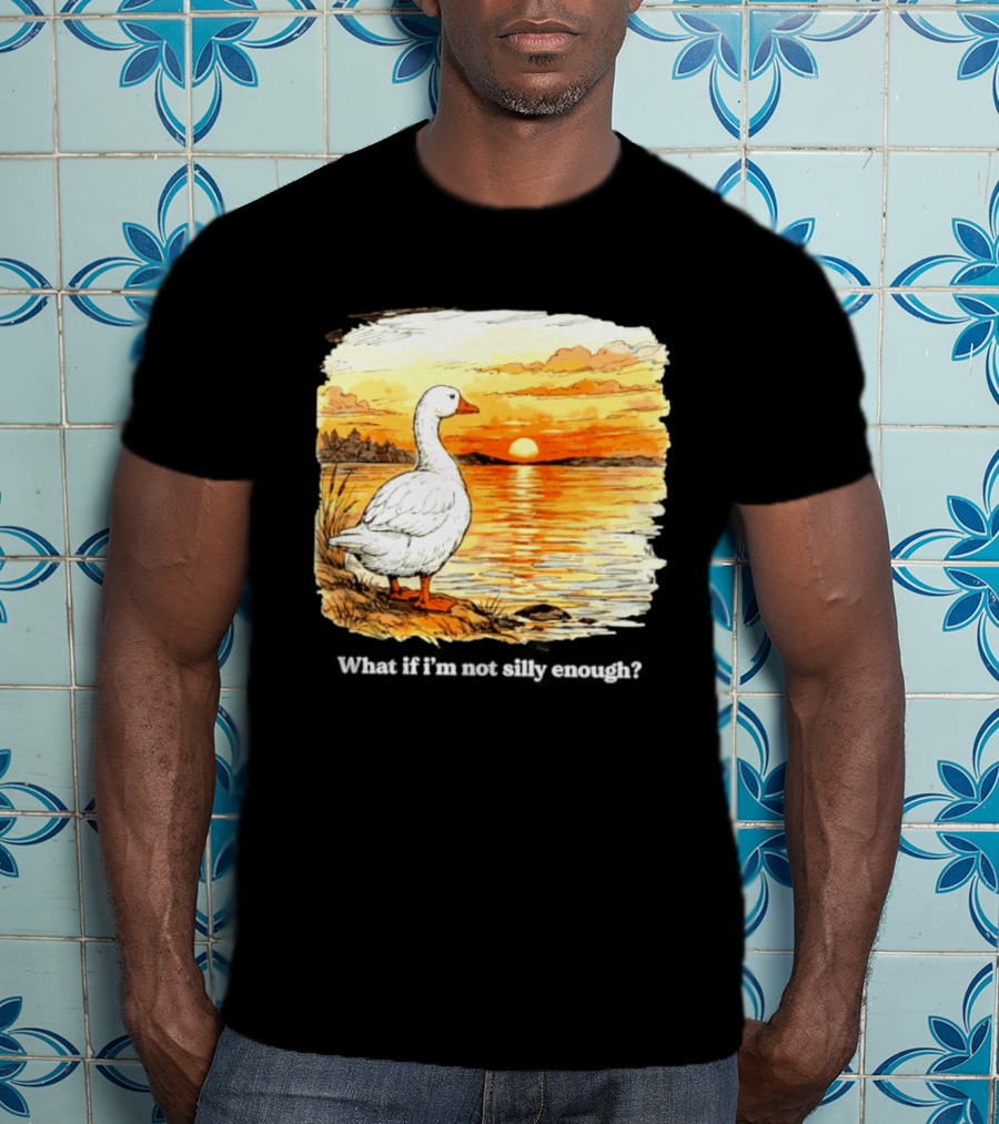 What If I'm Not Silly Enough Goose Sunset Scene Landscape T-Shirt