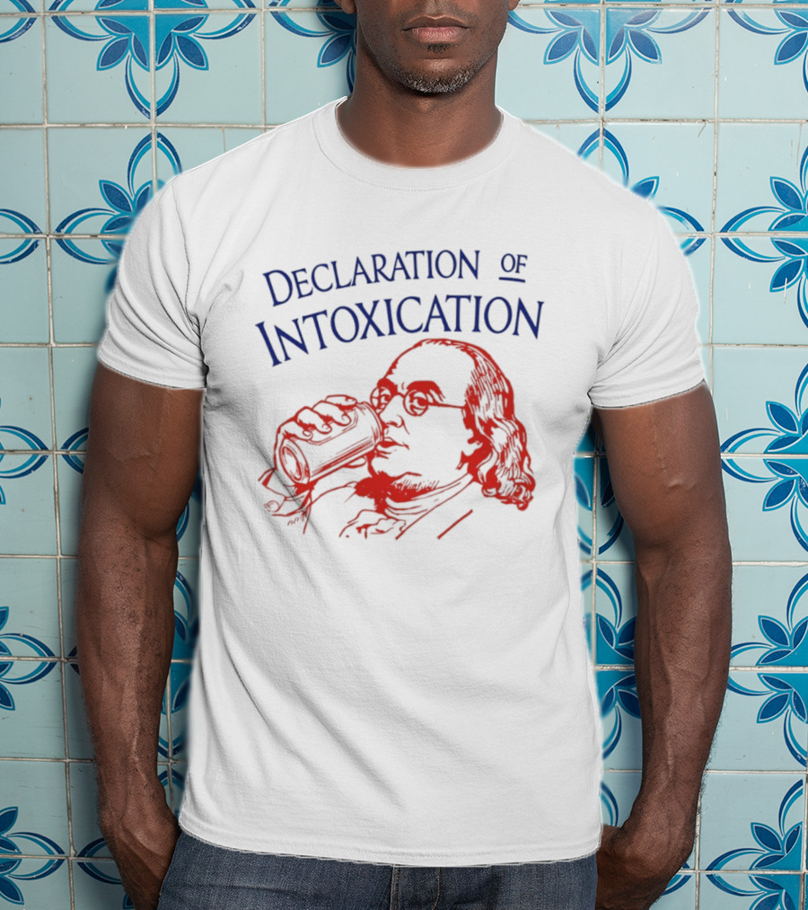Declaration Of Intoxication Benjamin Franklin Beer Image T-Shirt