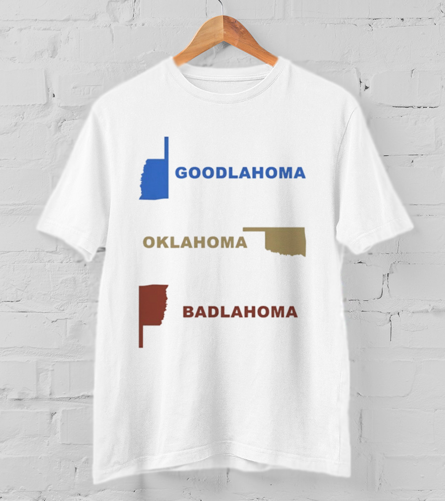 Goodlahoma Oklahoma Badlahoma Map Geography Playful Wordplay T-Shirt
