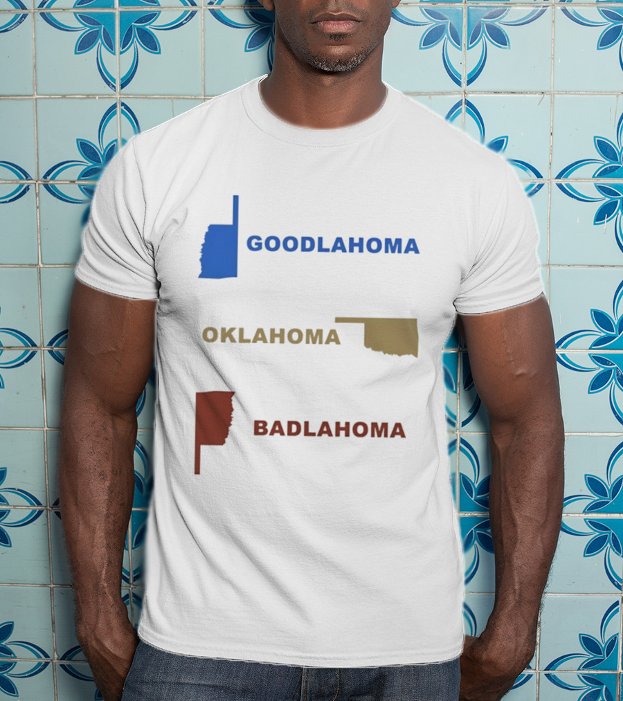 Goodlahoma Oklahoma Badlahoma Map Geography Playful Wordplay T-Shirt