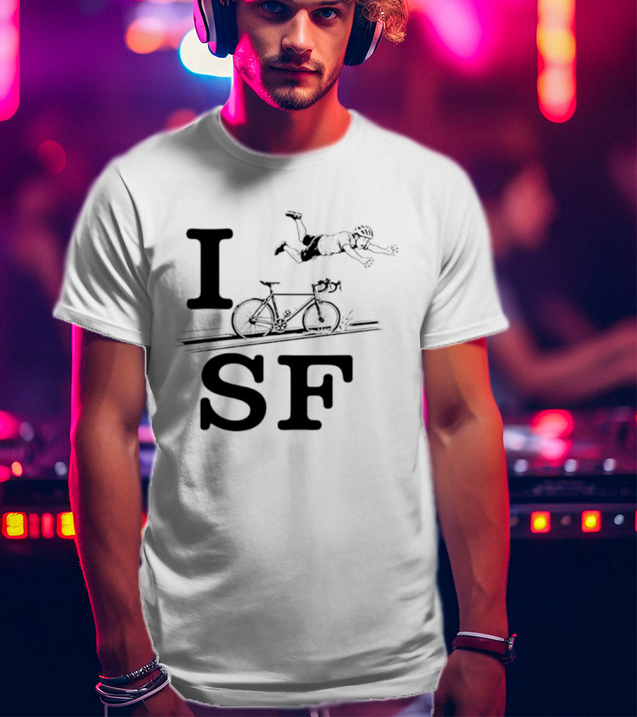 I Love SF Cycling Accident Bike Humor T-Shirt