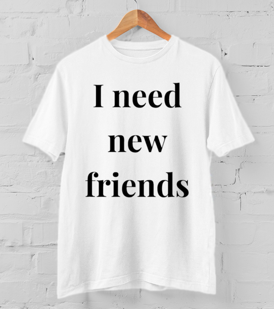 I Need New Friends Introvert Humor T-Shirt
