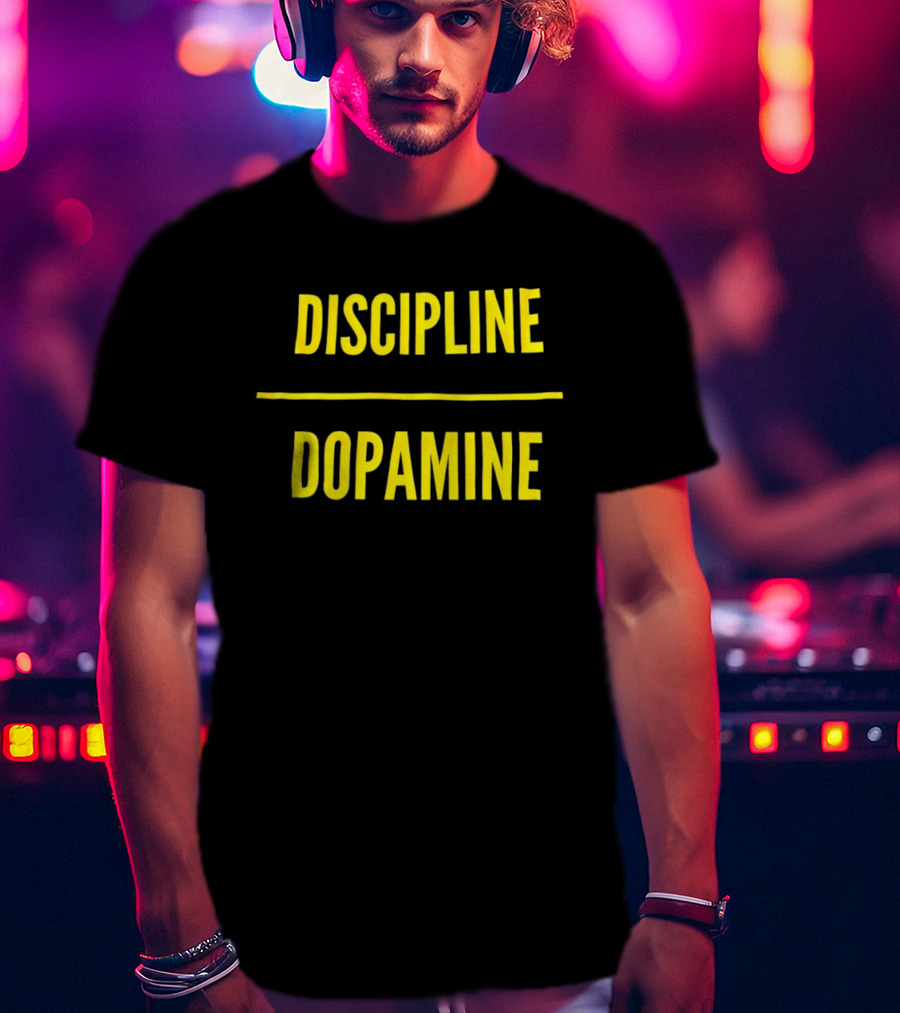 Discipline Over Dopamine Motivational T-Shirt