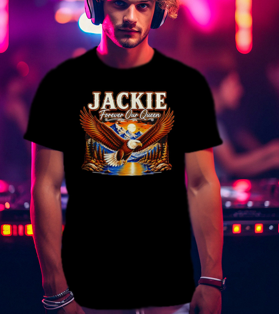 Jackie Forever Our Queen Majestic Eagle Mountain Sunset T-Shirt