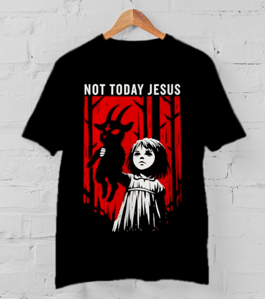 Not Today Jesus Satanic Goat Occult Gothic Girl T-Shirt