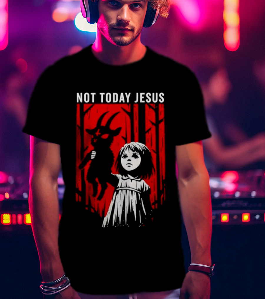 Not Today Jesus Satanic Goat Occult Gothic Girl T-Shirt