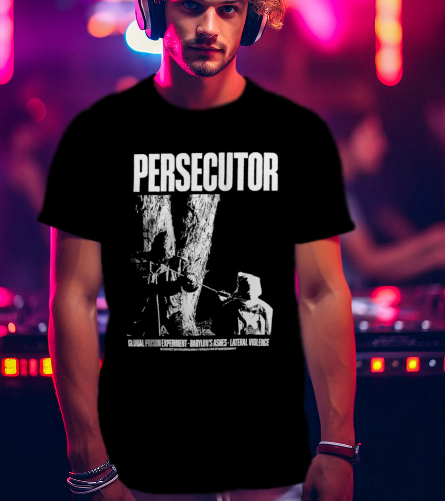 Persecutor Global Prison Experiment Babylon's Ashes Lateral Violence T-Shirt