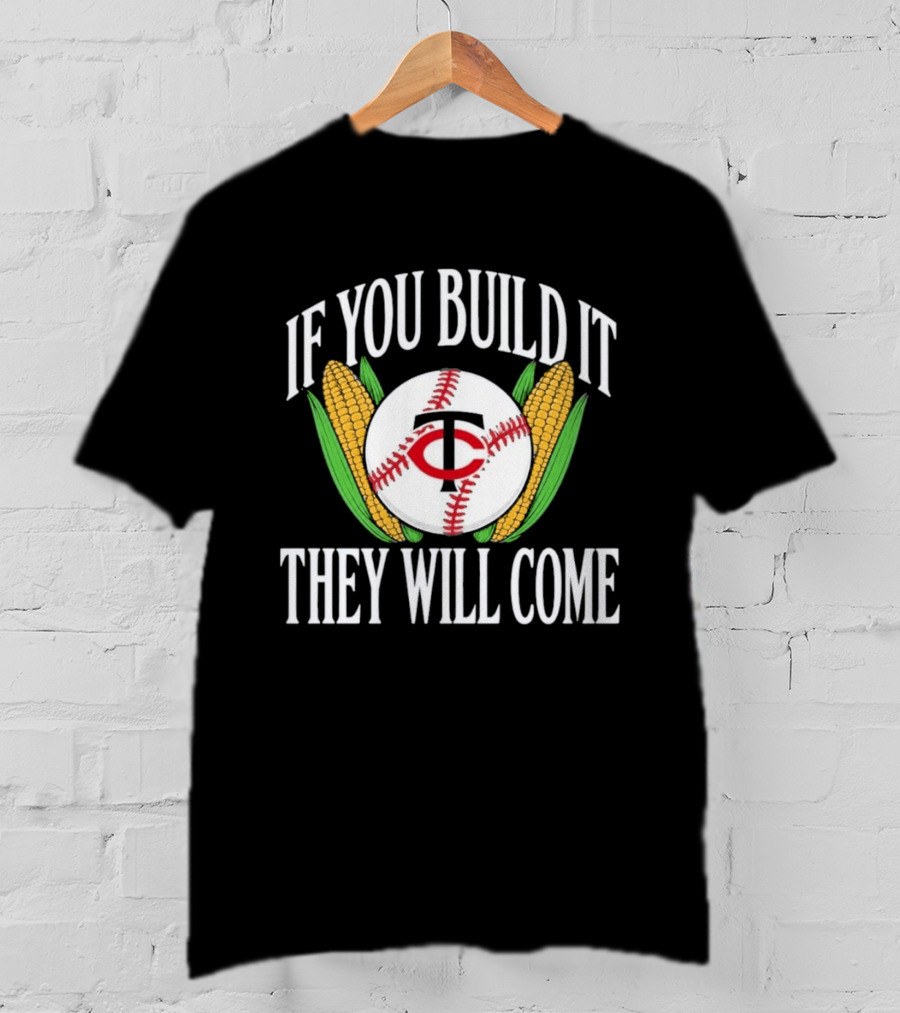 Twins If You Build It They Will Come Baseball Cornfield T-Shirt