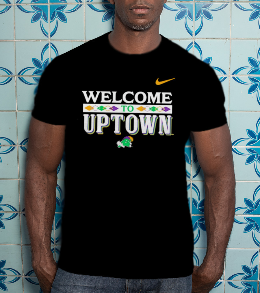 Welcome To Uptown Tulane Green Wave Nike T-Shirt