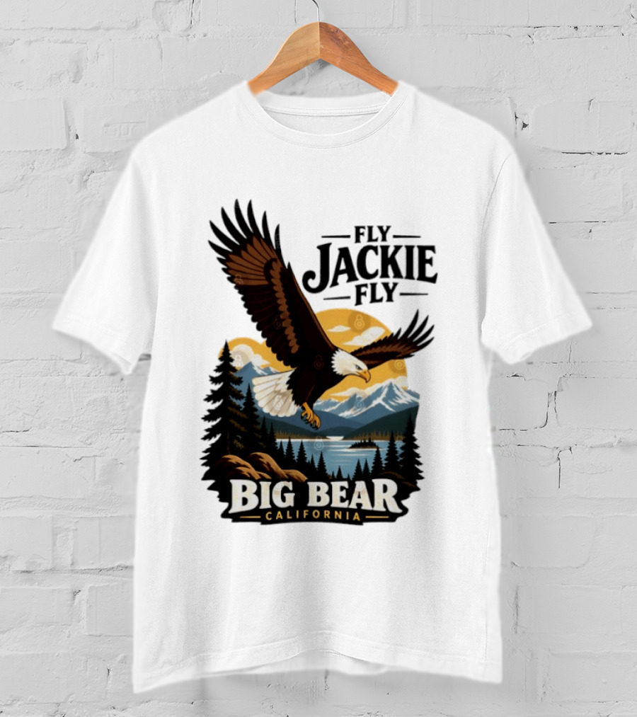 Fly Jackie Fly Bald Eagle Big Bear California Mountain Wilderness T-Shirt