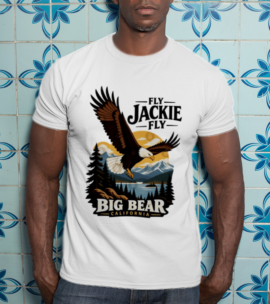 Fly Jackie Fly Bald Eagle Big Bear California Mountain Wilderness T-Shirt